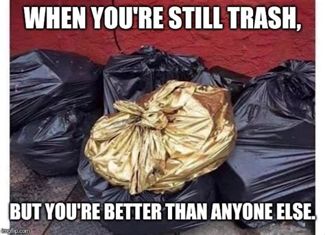 know your trash bag meme